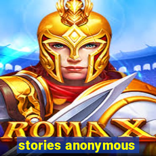 stories anonymous